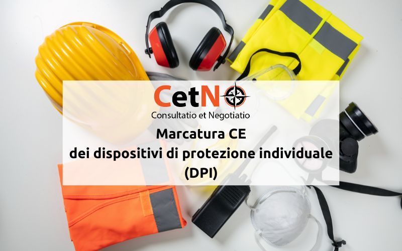 Marcatura CE dei dispositivi di protezione individuale (DPI)